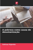 A pobreza como causa de desumanização 6205255421 Book Cover