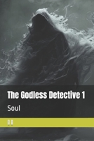 The Godless Detective 1 B0GRVTK7NC Book Cover