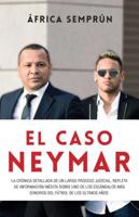 Caso Neymar, El (Spanish Edition) 8494785168 Book Cover