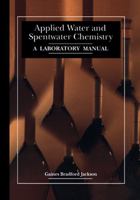 Applied Water and Spentwater Chemistry: A laboratory manual 0442010605 Book Cover