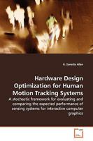 Hardware Design Optimization for Human Motion Tracking Systems 3639137256 Book Cover