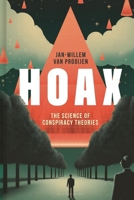 Hoax: The science of conspiracy theories 1399432699 Book Cover