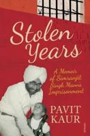 Stolen Years: A Memoir of Simranjit Singh's Mann's Imprisonment 8184004427 Book Cover