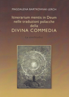 Itinerarium Mentis in Deum Nelle Traduzioni Polacche Della Divina Commedia 8376384279 Book Cover
