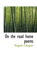 On the Road Home Poems 1018950079 Book Cover