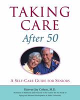 Taking Care After 50: A Self-Care Guide for Seniors 0812931742 Book Cover