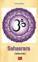 Sahasrara - Il Settimo Chakra (Il sistema dei sette chakra) 2372972758 Book Cover