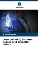 Lean bei KMC; Sicherer, besser und schneller liefern (German Edition) 6209547915 Book Cover