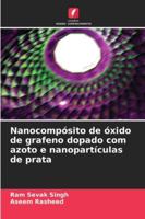 Nanocompósito de óxido de grafeno dopado com azoto e nanopartículas de prata 6208720788 Book Cover