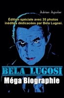 Bela Lugosi Mega Biographie (French Edition) B0FB1P75PJ Book Cover