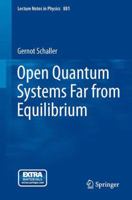 Open Quantum Systems Far from Equilibrium 3319038761 Book Cover