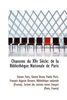 Chansons Du Xve Sicle: de la Bibliothque Nationale de Paris 1103797611 Book Cover