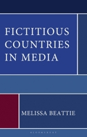 Fictitious Countries in Media: Fictitious Countries in Media 1666970468 Book Cover