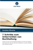 7 Schritte zum Unterrichten von Buchhaltung: Unterricht durch Kompetenzaufbau auf der Grundlage des Studiums des beruflichen Handelns und der Analyse des Arbeitsmarktes 6206109143 Book Cover