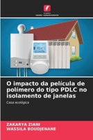 O impacto da película de polímero do tipo PDLC no isolamento de janelas 6206055868 Book Cover