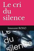 Le cri du silence 171790887X Book Cover
