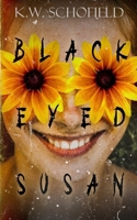 Black Eyed Susan: A Cosmic Horror Novel B0FD82WWYN Book Cover