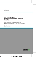 Der Untergang des Mittelniederdeutschen und seine Ursachen: Zwei Vorschl�ge zur Einbeziehung des Mittelniederdeutschen in den Schulunterricht 3640522656 Book Cover