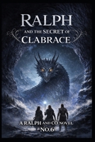 Ralph and the Secret of Calabrace Book 6 B0GTWKGDFR Book Cover