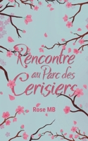 Rencontre au parc des cerisiers (French Edition) 2322500771 Book Cover