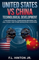 United States vs China Technological Development B0GRCRX87F Book Cover