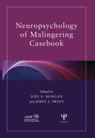 Neuropsychology of Malingering Casebook 1138882933 Book Cover