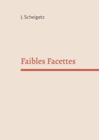 Faibles Facettes 2322480959 Book Cover