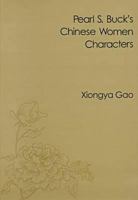 Pearl S. Buck's Chinese Women Characters 157591025X Book Cover
