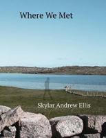 Where We Met 1985100126 Book Cover