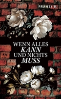 Wenn alles kann und nichts muss 3991460971 Book Cover