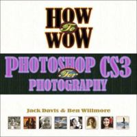How to Wow: Photoshop CS3 for Photography (How to Wow) 0321509862 Book Cover