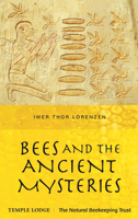 Bees and the Ancient Mysteries 1912230194 Book Cover