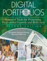 Digital Portfolios: Powerful Tools for Promoting Professional Growth and Reflection 1412949300 Book Cover
