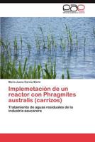 Implemetación de un reactor con Phragmites australis (carrizos) 3847350714 Book Cover