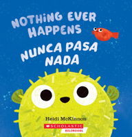 Nothing Ever Happens (Spanish Edition) (English and Spanish Edition) 1546198423 Book Cover