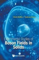 Experimental Studies of Boson Fields in Solids 9813235489 Book Cover
