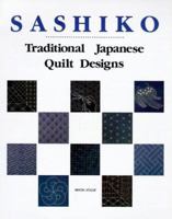 Sashiko: Traditional Japanese Quilt Designs 0870407694 Book Cover