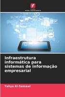 Infraestrutura informática para sistemas de informação empresarial (Portuguese Edition) 6207049993 Book Cover