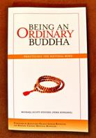 Being an Ordinary Buddha: Practicing the Natural Mind 0963525816 Book Cover