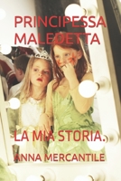 Principessa Maledetta: La MIA Storia. B09FS5C7YS Book Cover