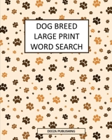 Dog Breed Large Print Word Search 1034451960 Book Cover