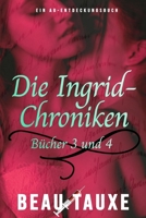 Die Ingrid-Chroniken Bücher 3 und 4: Ein ABDL-erotisches Femdom-Windelbuch (German Edition) B0FQK1X51Y Book Cover