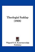 Theologiai Szaklap (1906) 1104924986 Book Cover