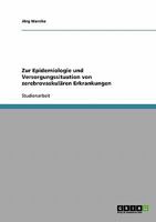 Zur Epidemiologie und Versorgungssituation von zerebrovaskulären Erkrankungen 3638679810 Book Cover