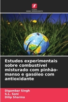 Estudos experimentais sobre combustível misturado com pinhão-manso e gasóleo com antioxidante (Portuguese Edition) 6208258413 Book Cover