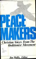 Peacemakers: Christian Voices from the New Abolitionist Movement 0060692448 Book Cover