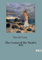 The Cruise of the Noah's Ark B0CCKB1ZZB Book Cover