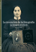 La invención de la fotografía: La imagen revelada (Biblioteca ilustrada) 8480769319 Book Cover