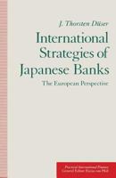 International Strategies of Japanese Banks: The European Perspective 0333522079 Book Cover