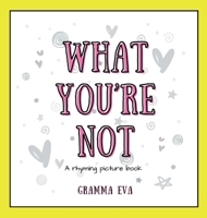 What You're Not B0F2JJY955 Book Cover